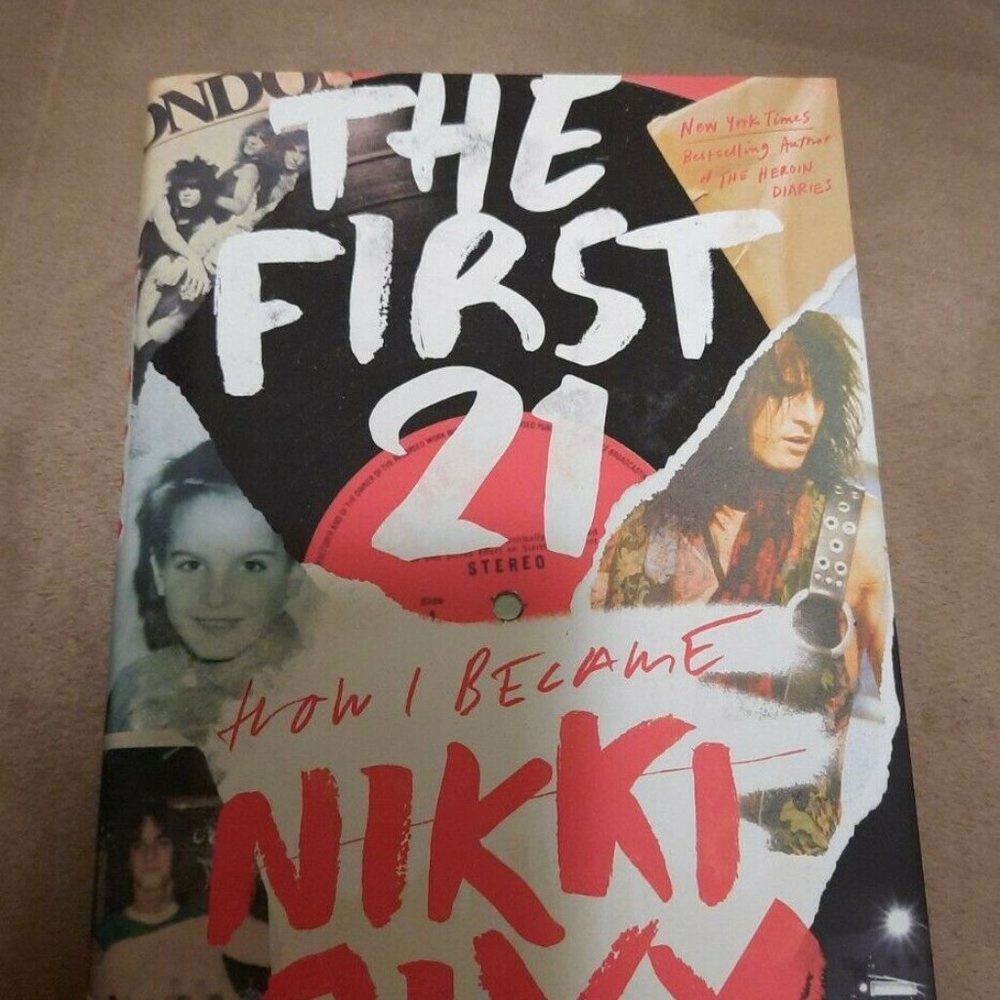 NIKKI SIXX The First 21 How I Became Nikki Sixx SIGNED First Edition Hardcover